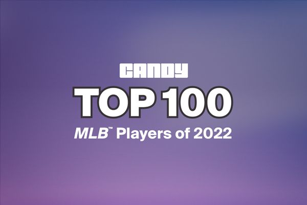 2022: Candy’s List of Top 100 MLB Players